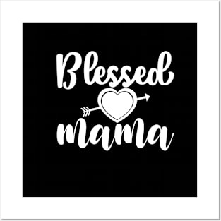 Blessed Mama - Gift For Mama Posters and Art